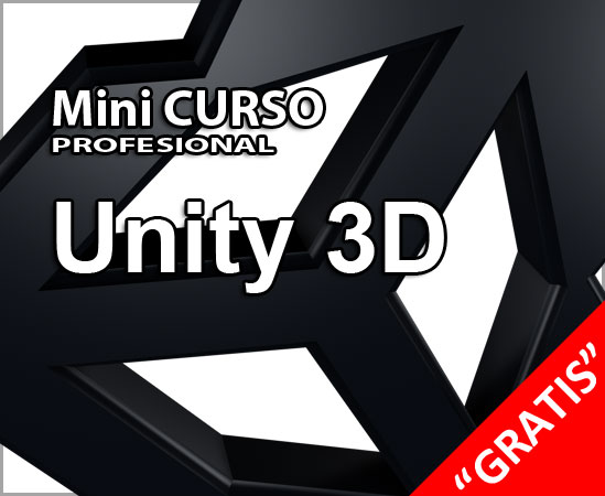 Curso de Unity 3D\
Gratis